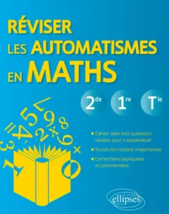 Réviser les automatismes en Maths (2de-1re-Tle)