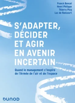 S'adapter, décider et agir en avenir incertain