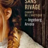 Sans rivage - Chant de l'Arctique - Tome 2