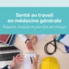 Santé au travail en médecine générale