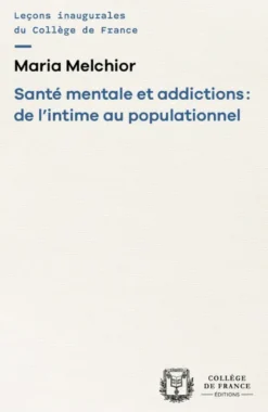 Santé mentale et addictions : de l'intime au populationnel