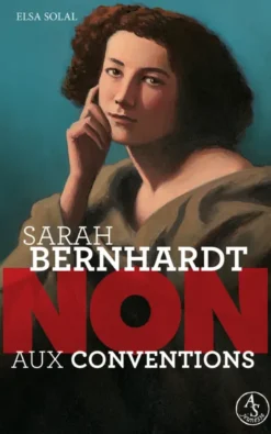 Sarah Bernhardt : "Non aux conventions"