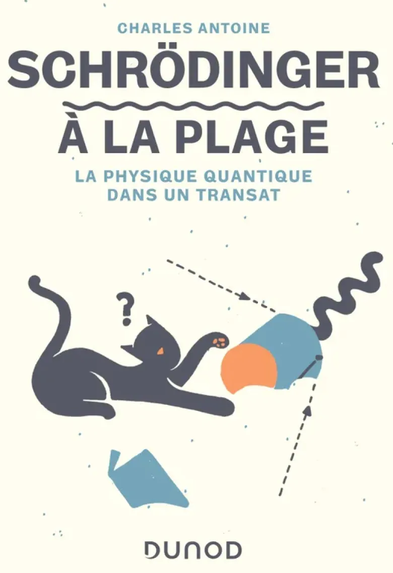 Schrödinger à la plage: La physique quantique dans un transat