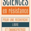 Sciences en résistance - Pour une recherche libre et émancip