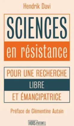 Sciences en résistance - Pour une recherche libre et émancip
