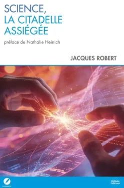 Sciences, la citadelle assiégée