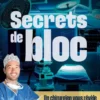 Secrets de bloc - Un chirurgien vous révèle 15 histoires incroyables d'opérations
