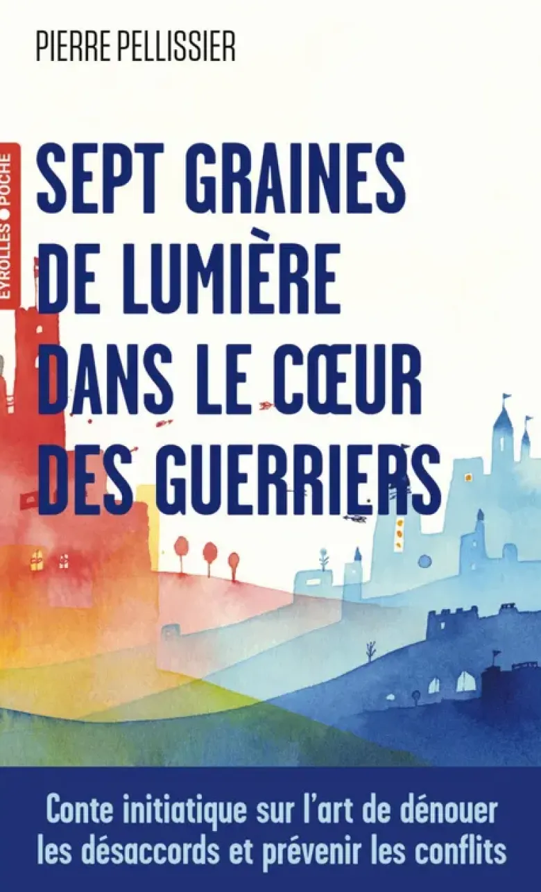 Sept graines de lumière dans le coeur des guerriers