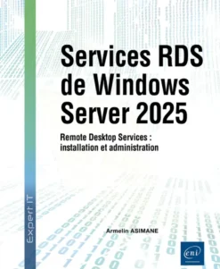 Services RDS de Windows Server 2025 - Remote Desktop Services : installation et administration