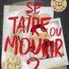Se taire ou mourir ?