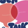 Sex Talk (conversations entre amies)