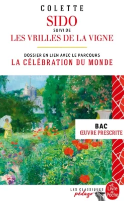 Sido suivi de Les Vrilles de la vigne - Edition pédagogique (Nouvelle édition)