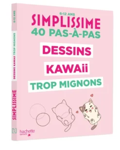 Simplissime - Dessins kawaii trop mignons