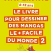 Simplissime - Le livre pour dessiner des mangas le + facile du monde 2