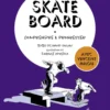 Skateboard, comprendre et progresser