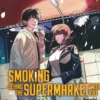 Smoking behind the supermarket with you - Tome 4