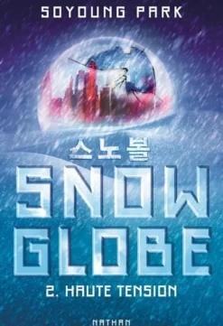 Snowglobe - Tome 02 Haute tension
