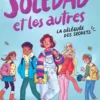 Soledad et les autres - T1 : La Déléguée des secrets