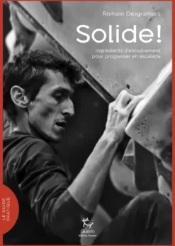 Solide ! - Ingrédients d'entraînement pour progresser en escalade