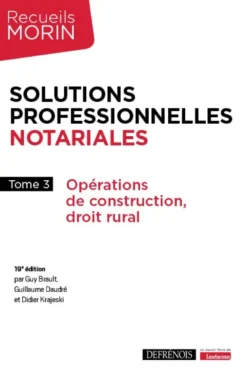 Solutions professionnelles notariales - Tome 3