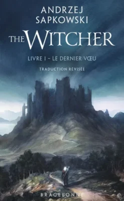 Sorceleur (Witcher) PocheSorceleur (Witcher) - Poche, T1 : Le Dernier Voeu (traduction révisée)