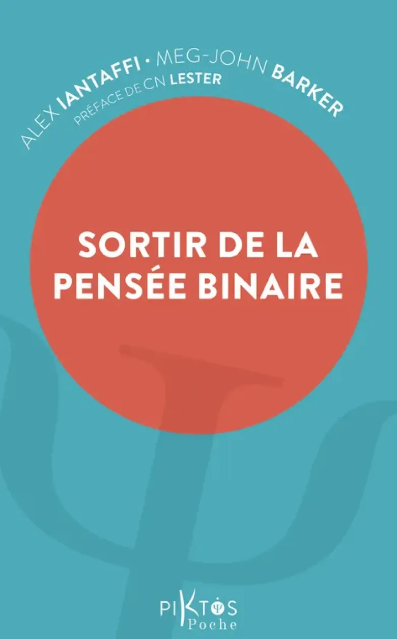Sortir de la pensée binaire