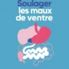 Soulager les maux de ventre
