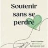 Soutenir sans se perdre