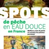 Spots de pêche en eau douce en France