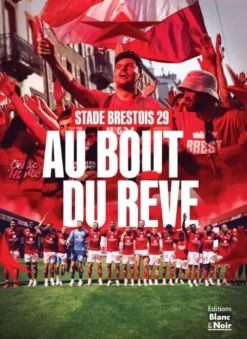 Stade Brestois 29: Au bout du rêve