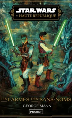 Star Wars La Haute République - Les larmes des sans-noms