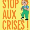 Stop aux crises !