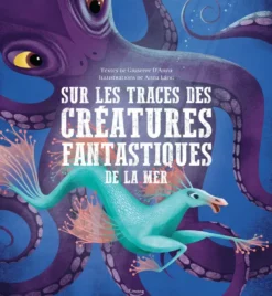 Sur les traces des créatures fantastiques de la mer