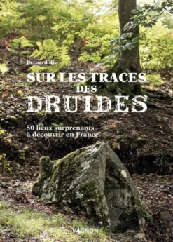 Sur les traces des druides
