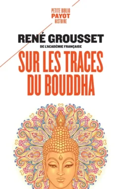 Sur les traces du Bouddha