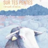 Sur tes pentes