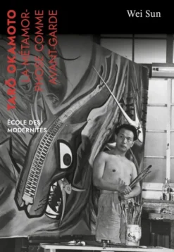 Tarō Okamoto, la métamorphose comme avant-garde
