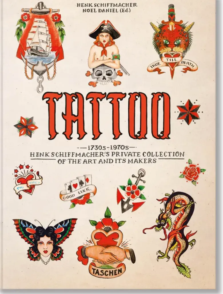 Tattoo : 1730s-1970s : Henk Schiffmacher's private collection of the art and its makers
