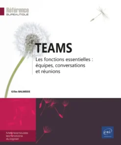 Teams - Les fonctions essentielles : équipes, conversations et réunions