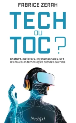 Tech ou toc ? - ChatGPT, métavers, cryptomonnaies, NFT : les nouvelles technologies passées au crible