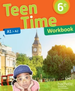 Teen Time anglais cycle 3 / 6e - éd. 2017