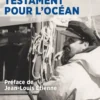 Testament pour l'océan