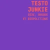 Testo junkie