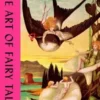 The Art of Fairy Tales /anglais
