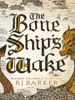 The Bone Ship's Wake