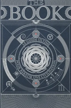 The Book : Le Guide Ultime Pour Rebatir Une Civilisation