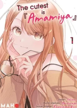 The Cutest is Amamiya - Tome 01