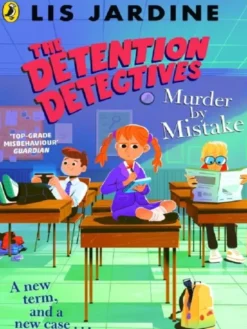 The Detention Detectives: Murder By Mistake