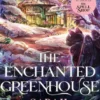 The enchanted greenhouse