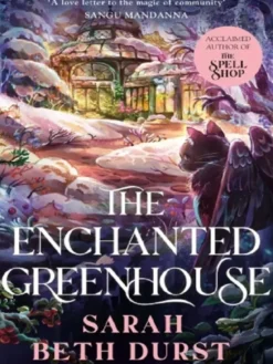 The enchanted greenhouse